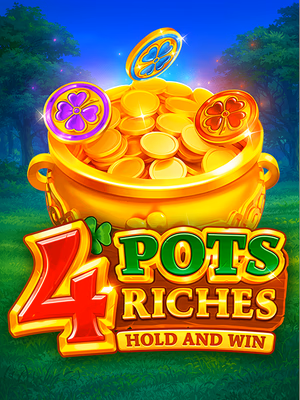 4 Pots Riches: Hold and Win